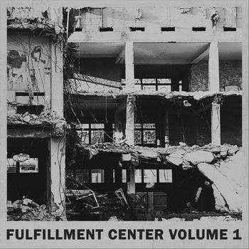 Various Artists - Fulfillment Center, Vol. 1