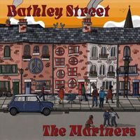 The Mariners - Bathley Street