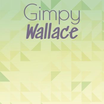 Various Artists - Gimpy Wallace