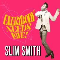 Slim Smith - Everybody Needs Love