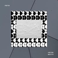 Feto - Vetri Rotti