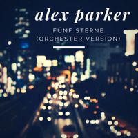 Alex Parker - Fünf Sterne (Orchester Version)