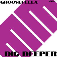 Groovefella - Dig Deeper