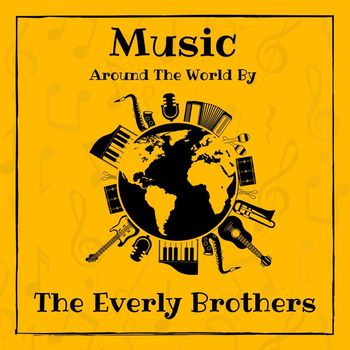 The Everly Brothers - Music around the World by The Everly Brothers (Explicit)
