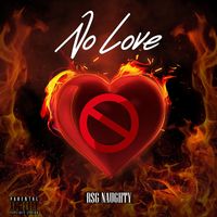 RSG Naughty - No Love (Explicit)