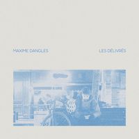 Maxime Dangles - Les Délivrés