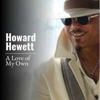 Howard Hewett - A Love of My Own