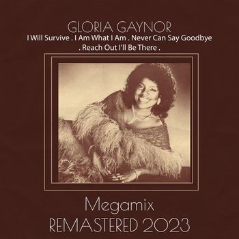 Gloria Gaynor - Megamix (Remastered 2023)
