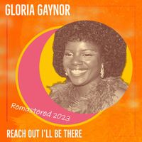 Gloria Gaynor - Reach out I'll Be There (Remastered 2023)