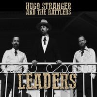 Hugo Stranger and the Rattlers - Leaders