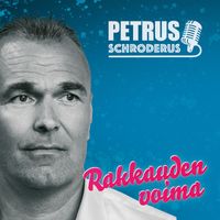 Petrus Schroderus - Rakkauden voima