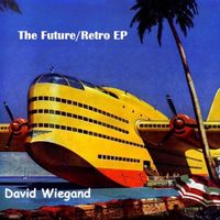 David Wiegand - The Future / Retro EP (Explicit)