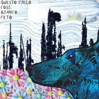 Feto - Questo Cielo Così Bianco