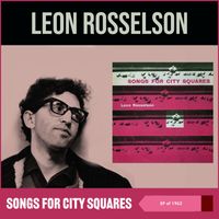 Leon Rosselson - Songs For City Squares (EP of 1962)
