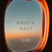 Havoc - What's next (Explicit)