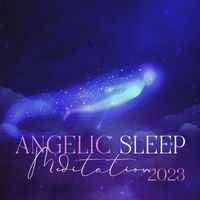 Sleep Sound Library - Angelic Sleep Meditation 2023
