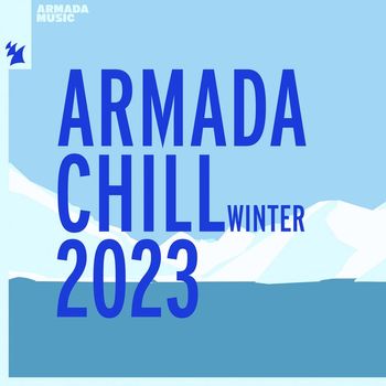 Various Artists - Armada Chill - Winter 2023 (Explicit)