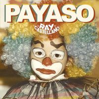Ray Castellano - Payaso