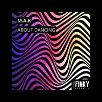 M.A.K - About Dancing