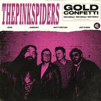 The Pink Spiders - Gold Confetti (Explicit)