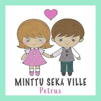 Petrus - Minttu sekä Ville