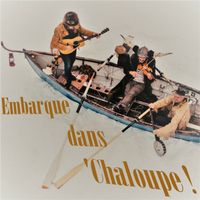 Chaloupe - Embarque dans 'chaloupe (Radio Edit) (Single)