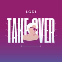 Lodi - Take Over