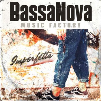Bassanova Music Factory - Imperfetta