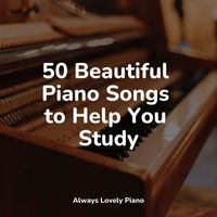 Relaxing Piano Jazz Music Ensemble, Chillout Lounge Relax, Piano Prayer - 50 Beautiful Piano Songs to Help You Study