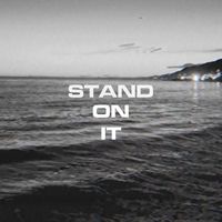 E2 - Stand On It