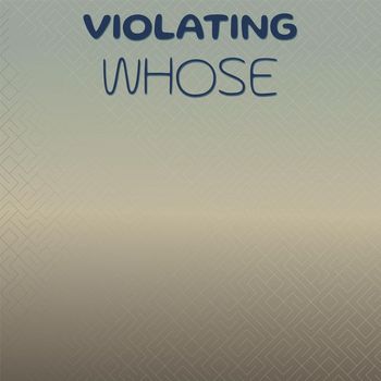 Various Artists - Violating Whose