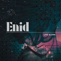 Enid - Live Alone