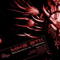 MIKE BTK - Batagroove on Steroidz