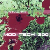 Ron Ractive - Mod Tech 300