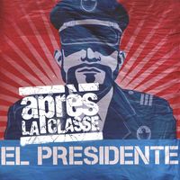 Après La Classe - El presidente