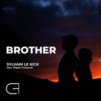 Sylvain Le Kick - Brother (Extended)