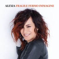 Alexia - Fragile Fermo Immagine