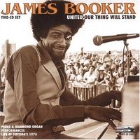 James Booker - United, Our Thing Will Stand: Live At Tipitina's 1976