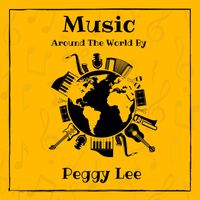 Peggy Lee - Music around the World by Peggy Lee (Explicit)