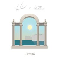 Ian Ewing and Chris Mazuera - Breathe
