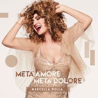 Marcella Bella - Metà Amore Metà Dolore
