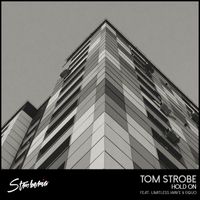 Tom Strobe - Hold On (With Limitless Wave & Equo)