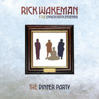 Rick Wakeman - The Dinner Party