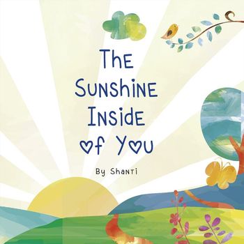 Shanti - The Sunshine Inside of You
