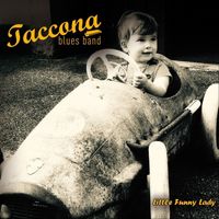 Taccona Blues Band - Little Funny Lady