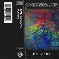 Overground - Polvere