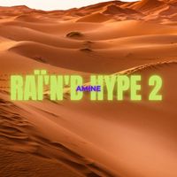 Amine - Rai n'B Hype 2