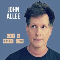 John Allee - Get A Real Job