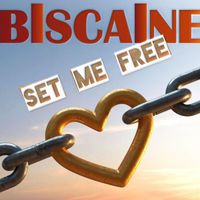 Biscaine - Set Me Free