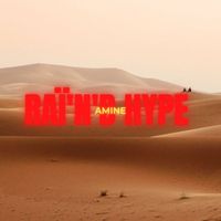Amine - Rai n'B Hype 1